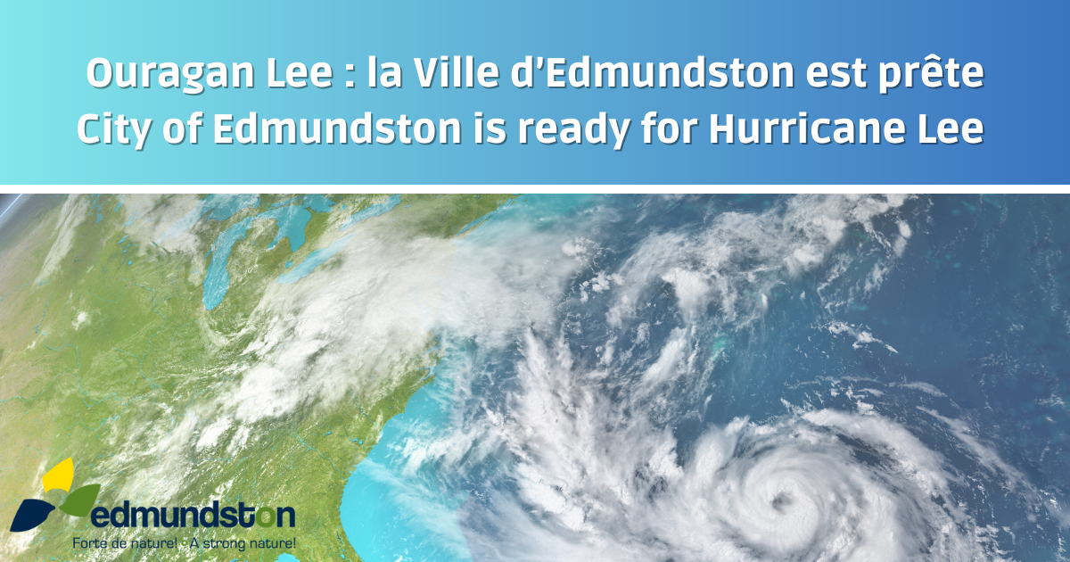 La Ville d’Edmundston est prête pour l’Ouragan Lee